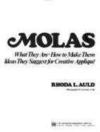 Molas: What They Are, How to Make Them, Ideas They Suggest for Creative Applique