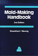 Mold-Making Handbook for the Plastics Engineer