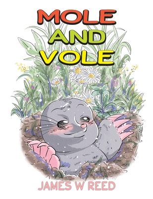 Mole and Vole - Reed, James W