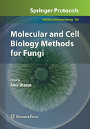 Molecular and Cell Biology Methods for Fungi