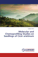 Molecular and Chemoprofiling Studies on Seedlings of Cicer Arietinum