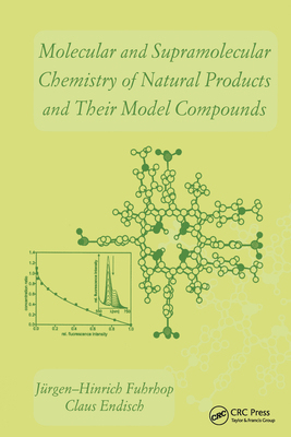 Molecular and Supramolecular Chemistry of Natural Products and Their Model Compounds - Fuhrhop, Jurgen-Hinrich, and Endisch, Claus