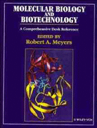 Molecular Biology and Biotechnology: A Comprehensive Desk Reference