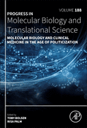 Molecular Biology and Clinical Medicine in the Age of Politicization: Volume 188