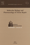 Molecular Biology and Pharmacology of Tissue Repair: Proceedings of the Esteve Foundation Symposium 12, Held Between 4 and 7 October 2006, s'Agaro (Girona), Spain Volume 1302