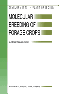 Molecular Breeding of Forage Crops: Proceedings of the 2nd International Symposium, Molecular Breeding of Forage Crops, Lorne and Hamilton, Victoria, Australia, November 19-24, 2000