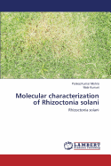 Molecular Characterization of Rhizoctonia Solani