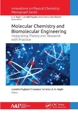 Molecular Chemistry and Biomolecular Engineering: Integrating Theory and Research with Practice - Pogliani, Lionello (Editor), and Torrens, Francisco (Editor), and Haghi, A K (Editor)