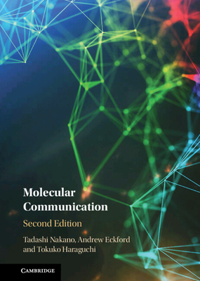 Molecular Communication - Nakano, Tadashi, and Eckford, Andrew, and Haraguchi, Tokuko