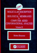 Molecular Description of Biological Membrane Components by Computer Aided Conformational Analysis, Volume II