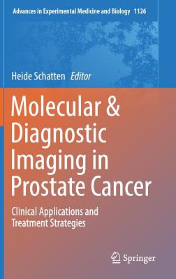 Molecular & Diagnostic Imaging in Prostate Cancer: Clinical Applications and Treatment Strategies - Schatten, Heide (Editor)
