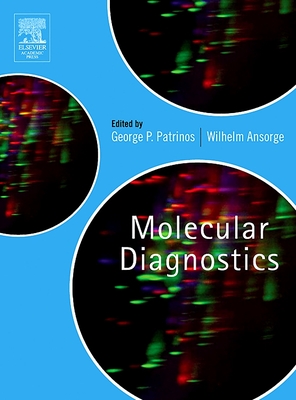 Molecular Diagnostics - Patrinos, George (Editor), and Ansorge, Wilhelm (Editor)