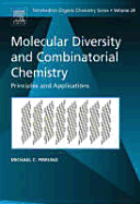 Molecular Diversity and Combinatorial Chemistry: Principles and Applications Volume 24