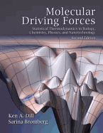 Molecular Driving Forces: Statistical Thermodynamics in Biology, Chemistry, Physics, and Nanoscience
