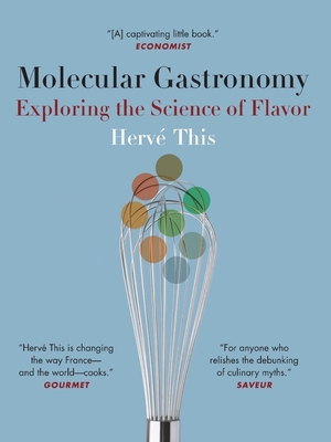 Molecular Gastronomy: Exploring the Science of Flavor - This, Herv