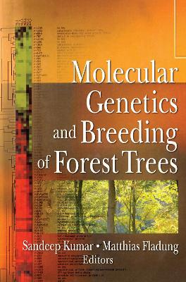 Molecular Genetics and Breeding of Forest Trees - Kumar, Sandeep (Editor), and Fladung, Mattias (Editor)