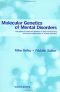 Molecular Genetics of Mental Disorders: The Place of Molecular Genetics in Basic Mechanisms and Clinical Applications in Mental Disorders - Briley, Mike, and Sulser, Fridolin