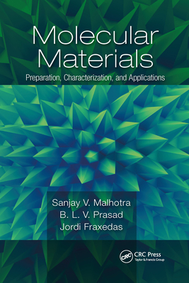Molecular Materials: Preparation, Characterization, and Applications - Malhotra, Sanjay (Editor), and Prasad, B L V (Editor), and Fraxedas, Jordi (Editor)