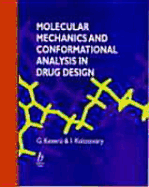 Molecular Mechanics and Conformational Analysis Indrug Design