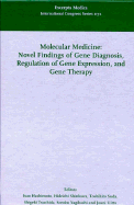 Molecular Medicine: Novel Findings of Gene Diagnosis, Regulation of Gene Expression, and Gene Therapy
