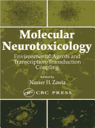 Molecular Neurotoxicology: Environmental Agents and Transcription-Transduction Coupling