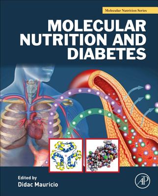 Molecular Nutrition and Diabetes: A Volume in the Molecular Nutrition Series - Mauricio, Didac (Editor)