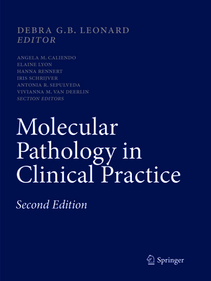 Molecular Pathology in Clinical Practice - Leonard, Debra G B (Editor)