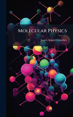 Molecular Physics - Crowther, James Arnold