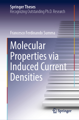 Molecular Properties via Induced Current Densities - Summa, Francesco Ferdinando