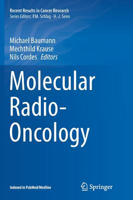 Molecular Radio-Oncology - Baumann, Michael (Editor), and Krause, Mechthild (Editor), and Cordes, Nils (Editor)