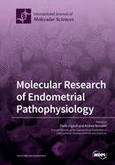Molecular Research of Endometrial Pathophysiology