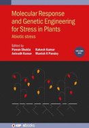 Molecular Response and Genetic Engineering for Stress in Plants, Volume 1: Abiotic stress