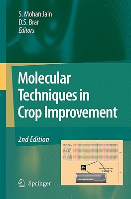 Molecular Techniques in Crop Improvement - Jain, Shri Mohan (Editor), and Brar, D S (Editor)