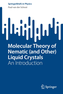 Molecular Theory of Nematic (and Other) Liquid Crystals: An Introduction