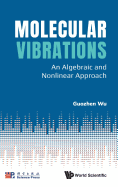 Molecular Vibrations: An Algebraic And Nonlinear Approach