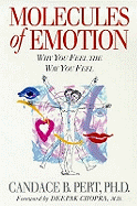 Molecules Of Emotion: Why You Feel The Way You Feel