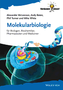 Molekularbiologie: Fur Biologen, Biochemiker, Pharmazeuten Und Mediziner