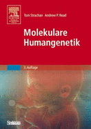 Molekulare Humangenetik - Strachan, T, and Read, A