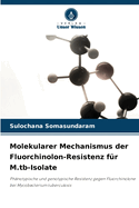 Molekularer Mechanismus der Fluorchinolon-Resistenz f?r M.tb-Isolate