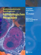 Molekularmedizinische Grundlagen Von H?matologischen Neoplasien