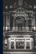 Moliere's Les Fourberies de Scapin...