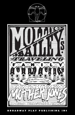 Mollie Bailey's Traveling Family Circus: Featuring Scenes From The Life of Mother Jones - Terry, Megan, and Metcalf, Joanne (Composer)