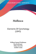 Mollusca: Elements Of Conchology (1843)