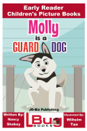 Molly is a Guard Dog - Early Reader - Children's Picture Books