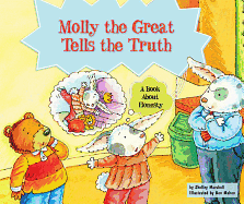 Molly the Great Tells the Truth: A Book about Honesty - Marshall, Shelley