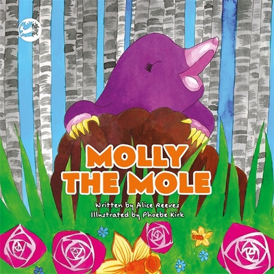 Molly the Mole: A Story to Help Children Build Self-Esteem - Reeves, Alice