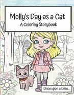 Molly's Day as a Cat: a coloring storybook