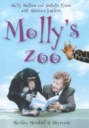 Molly's Zoo: Monkey Mischief at Twycross - Badham, Molly, and Evans, Nathalie, and Lawless, Maureen