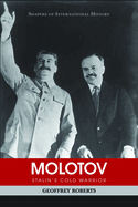 Molotov: Stalin's Cold Warrior