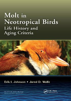 Molt in Neotropical Birds: Life History and Aging Criteria - Johnson, Erik I, and Wolfe, Jared D